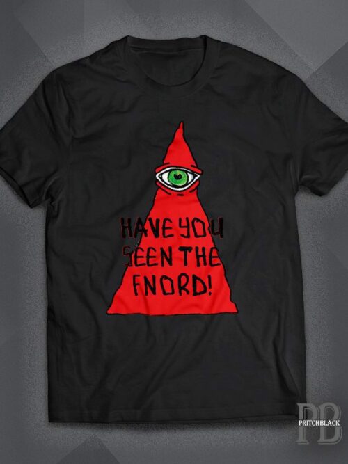 Have You Seen The Fnord Shirt